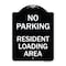 Signmission No Parking No Parking Resident Loading Area Heavy-Gauge Aluminum Sign, 24" x 18", BW-1824-23669 A-DES-BW-1824-23669 - alternate 1